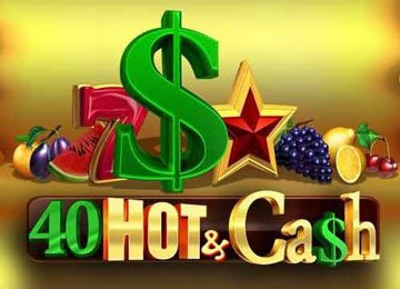 40 Hot And Cash